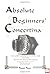 Absolute Beginners Concertina Paperback November 19, 2001 by Mick Bramich
