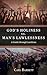 God's Holiness vs. Man's Lawlessness by Carl Barrett