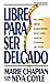 Libre para ser delgado (Spanish Edition) by Chapian, Marie (2006) Paperback