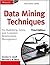 Data Mining Techniques: for Marketing, Sales and Customer Relationship Management - International Edition