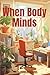 When Body Minds by Ashok Alexander