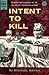Intent to Kill