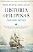 Historia de Filipinas. Las islas del rey (Spanish Edition)