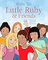Little Ruby and Friends Little Ruby and Friends