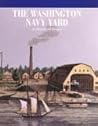 Washington Navy Yard: An Illustrated History (008-046-00191-0)