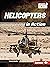 Helicopters in Action (Military Machines (UpDog Books ™))