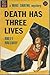 Death Has Three Lives