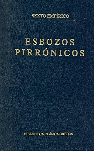 Esbozos Pirronicos (Biblioteca cl??sica Gredos) by Sexto Empirico (1993-08-06)
