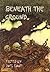 Beneath the Ground by Ramsey Campbell (2002-12-01)