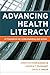 Advancing Health Literacy by Christina Zarcadoolas