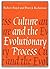 Culture and the Evolutionary Process.