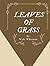 LEAVES OF GRASS: more than 400 selected poem