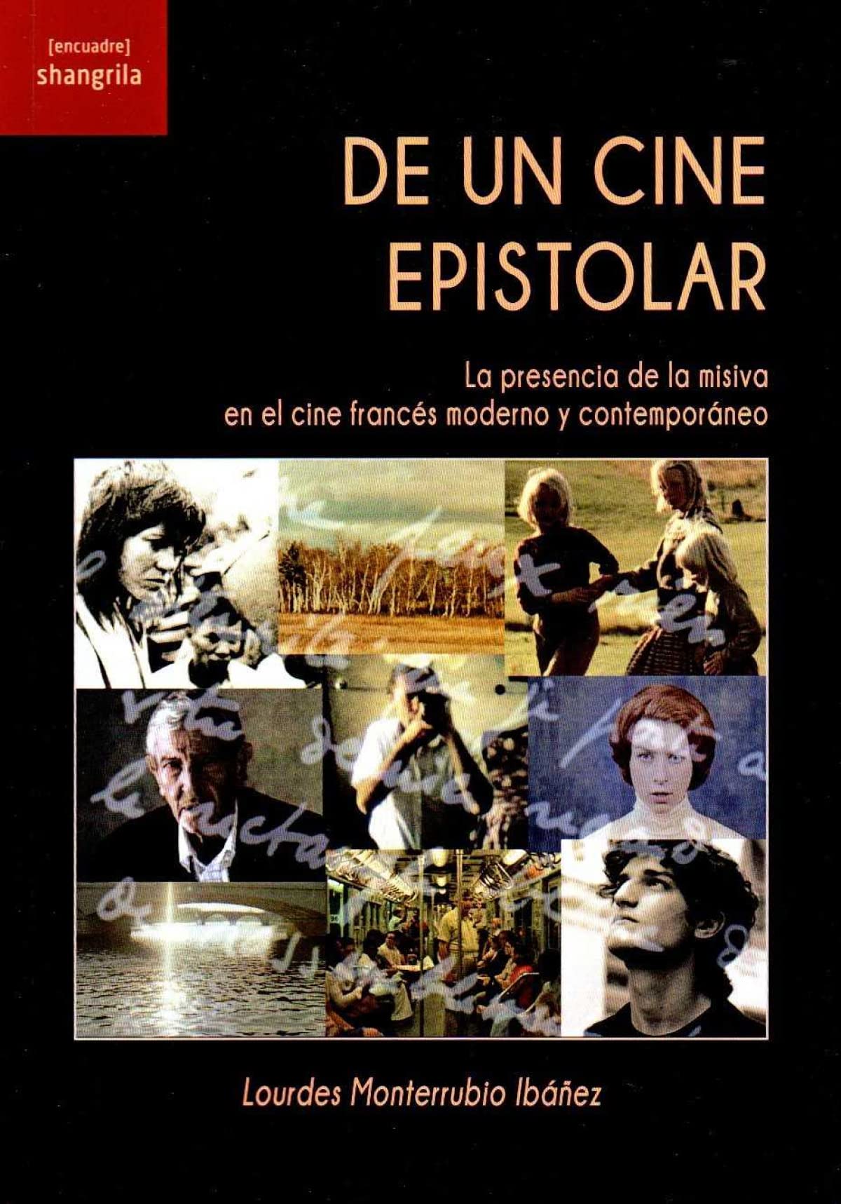 DE UN CINE EPISTOLAR: La presencia de la misiva en el cine francés moderno y contemporáneo (Paperback)