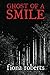Ghost of a Smile. Memories ...