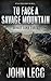 To Face a Savage Mountain: ...