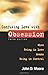 Confusing Love with Obsession: When Being in Love Means Being in Control by John D. Moore (1-Dec-2006) Paperback