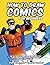 How to Draw Comics for Beginners by Cory Carrera
