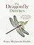 The Dragonfly Diaries: The Unlikely Story of Europe's First Dragonfly Sanctuary by Dodds, Ruary Mackenzie (May 22, 2014) Paperback