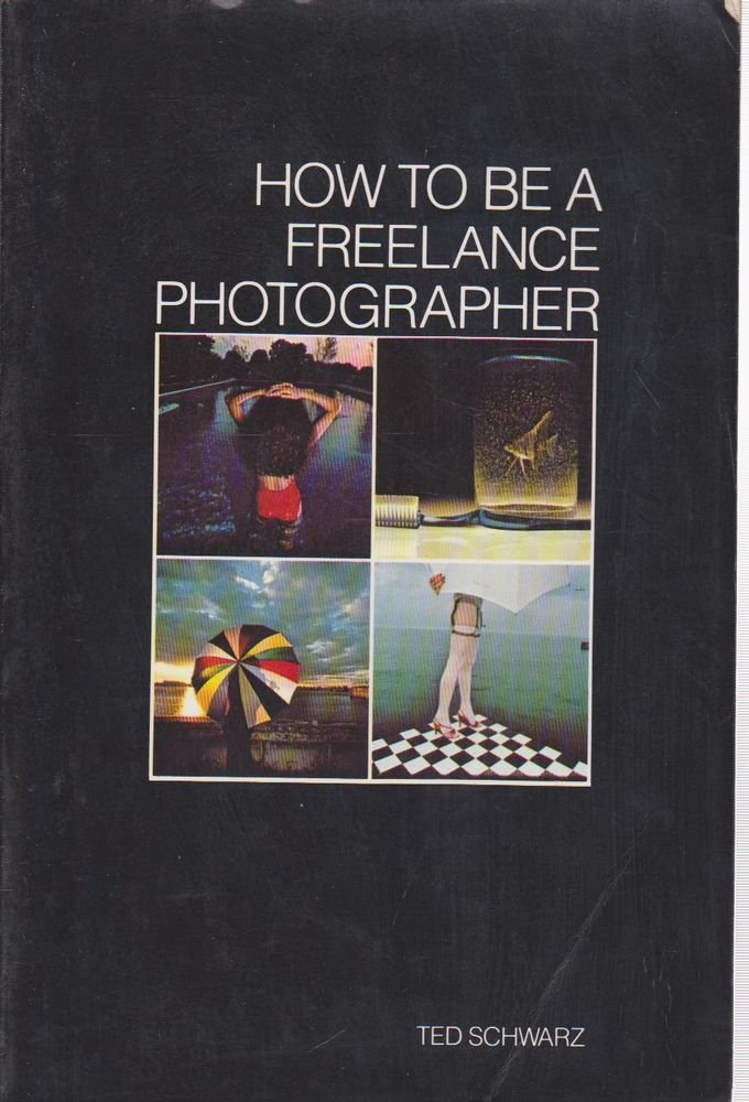 How to Be a Freelance Photographer (Paperback)