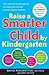 Raise a Smarter Child by Kindergarten( Build a Better Brain and Increase IQ Up to 30 Points)[RAISE A SMARTER CHILD BY KINDE][Paperback]