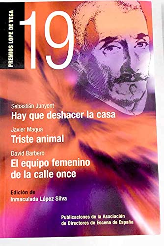 Hay que deshacer la casa / Triste animal / El equipo femenino de la calle once (Paperback)