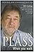 When You Walk: 365 Readings for Ordinary Followers of Jesus Who Sometimes Find the Going a Bit Tough by Adrian Plass (21-Sep-2007) Paperback