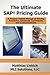 [(The Ultimate SAP Pricing Guide : How to Use SAP's Condition Technique in Pricing, Free Goods, Rebates and Much More)] [By (author) Matthias Liebich] published on (December, 2009)