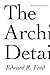 By Edward R. FordThe Architectural Detail[Paperback] October ... by Edward R. Ford
