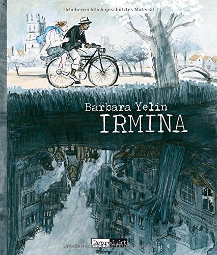 Irmina by Barbara Yelin (2014-10-08)