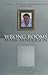 Wrong Rooms: A Memoir by Mark Sanderson (3-Mar-2003) Paperback