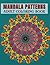 Mandala Patterns: Adult Col...