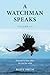 A Watchman Speaks Volume III by Rusty Smith