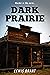 DARK PRAIRIE a classic hist...