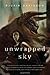 By Rjurik Davidson Unwrapped Sky [Hardcover]