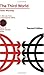 The Third World: A Vital New Force in International Affairs (Nature of Human Society) by Peter Worsley (1977-12-01)