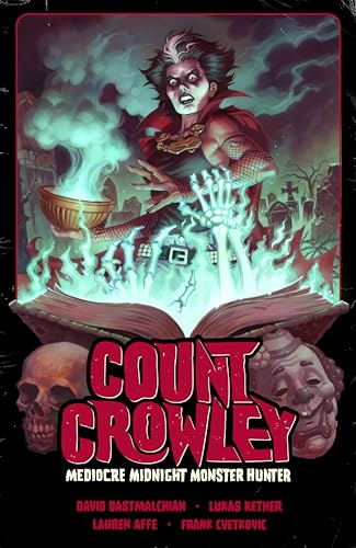 Count Crowley Volume 3: Mediocre Midnight Monster Hunter (Paperback)