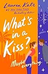 What's in a Kiss? by Lauren Kate