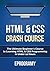Html: Crash Course - The Ultimate Beginner's Course to Learning Html & CSS Programming in Under 12 Hours by Eprogramy (2015-12-03)