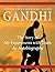 The Story of My Experiments with Truth: An Autobiography by Mohandas Karamchand (Mahatma) Gandhi (2014-12-22)