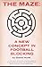 The maze; a new concept in ...