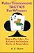 Poker tournament tactics for winners: How to play like a fox & outwit the maniacs, rocks and desperadoes