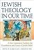 Jewish Theology in Our Time Publisher: Jewish Lights Pub