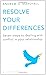 Resolve Your Differences: Seven Steps to Coping with Conflict in Your Relationship by Andrew G Marshall (7-Feb-2011) Paperback