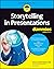 Storytelling in Presentations For Dummies