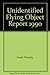 Unidentified Flying Object Report 1990 by Timothy Good (1989-11-05)