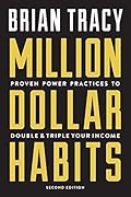 NEW-Million Dollar Habits: Proven Power Practices To Double And Triple Your Income (2Nd Ed.)