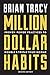 NEW-Million Dollar Habits: Proven Power Practices To Double And Triple Your Income (2Nd Ed.)