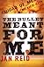 The Bullet Meant for Me: A Memoir 1st edition by Reid, Jan (2002) Hardcover