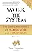 Work the System by Sam Carpenter (2008-11-08)