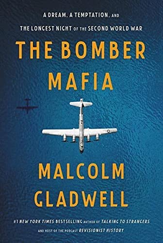 NEW-The Bomber Mafia: A Dream, a Temptation, and the Longest Night of the Second World War